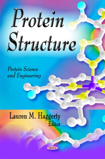 Book cover of: Protein Structure. By: Lauren M. Haggerty
