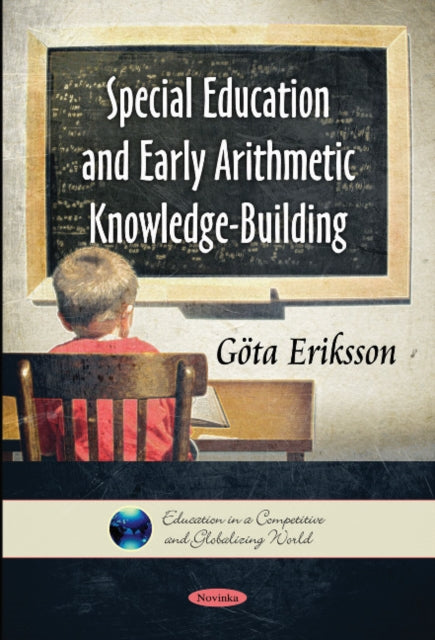 Book cover of: Special Education & Early Arithmetic Knowledge-Building. By: Göta Eriksson