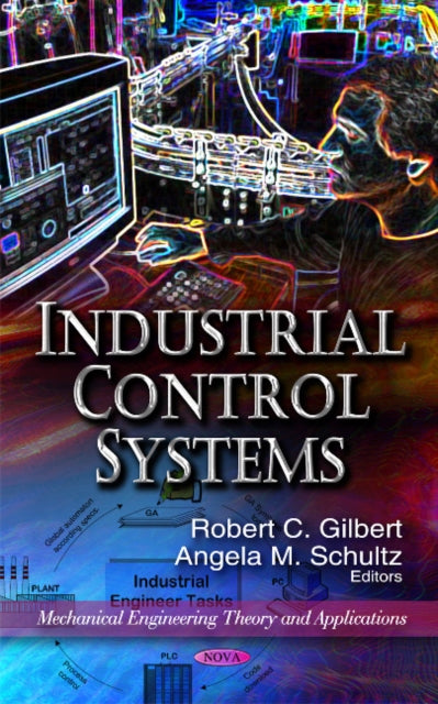 Book cover of: Industrial Control Systems. By: Robert C. Gilbert