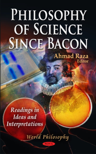Book cover of: Philosophy of Science Since Bacon. By: Ahmad Raza