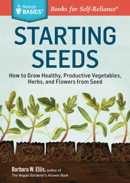 Book cover of: Starting Seeds. By: Barbara W. Ellis