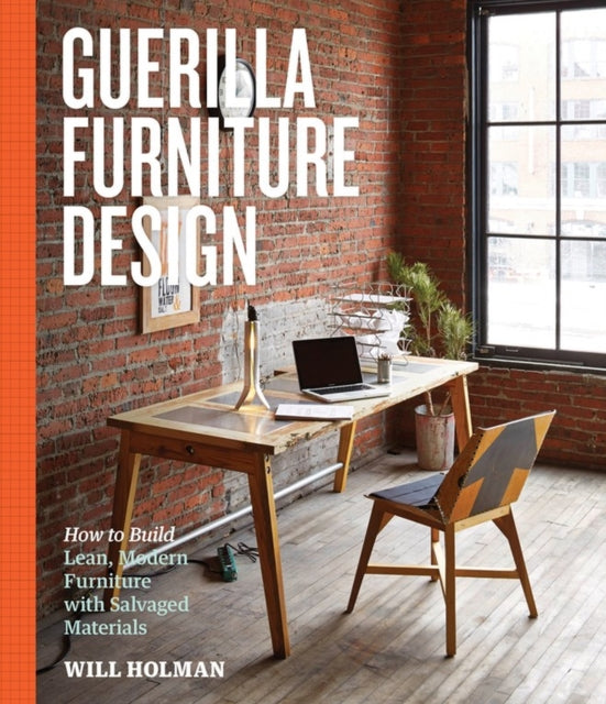 Book cover of: Guerilla Furniture Design. By: Will Holman