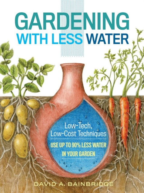Book cover of: Gardening with Less Water. By: David A. Bainbridge