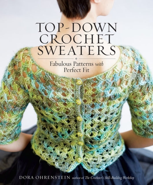 Book cover of: Top-Down Crochet Sweaters. By: Dora Ohrenstein