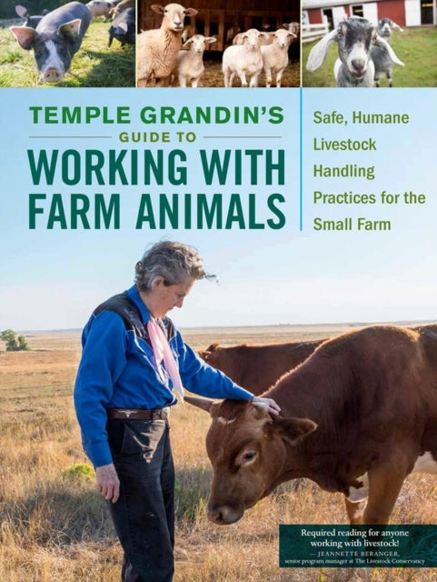 Book cover of: Temple Grandin's Guide to Working with Farm Animals. By: Temple Grandin