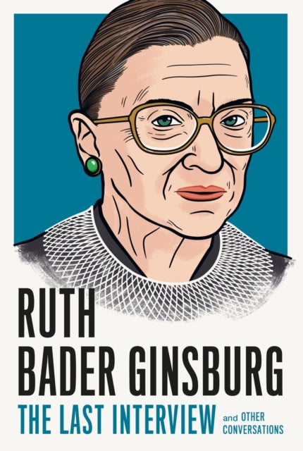 Book cover of: Ruth Bader Ginsburg: The Last Interview. By: MELVILLE HOUSE