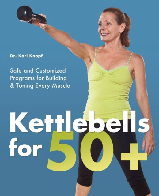 Book cover of: Kettlebells for 50+