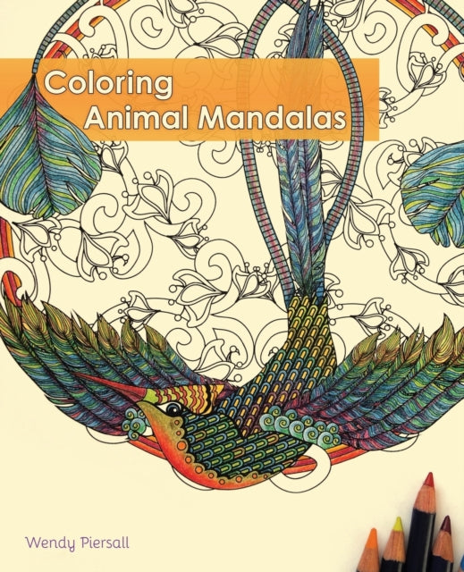 Book cover of: Coloring Animal Mandalas. By: Wendy Piersall