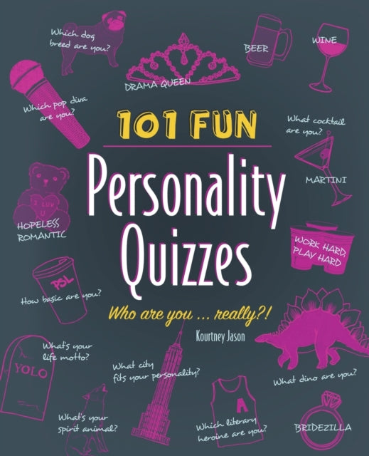 Book cover of: 101 Fun Personality Quizzes. By: Kourtney Jason