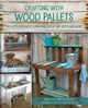 Book cover of: Crafting with Wood Pallets. By: Becky Lamb
