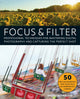 Book cover of: Focus and Filter. By: Andrew Darlow
