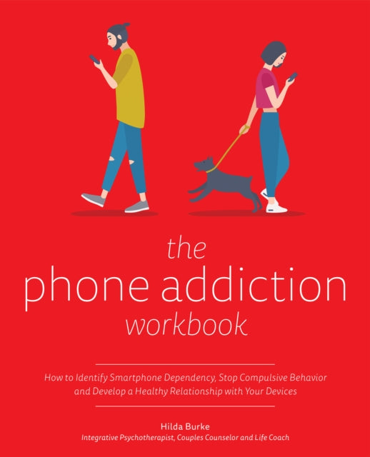 Book cover of: Phone Addiction Workbook. By: Hilda Burke