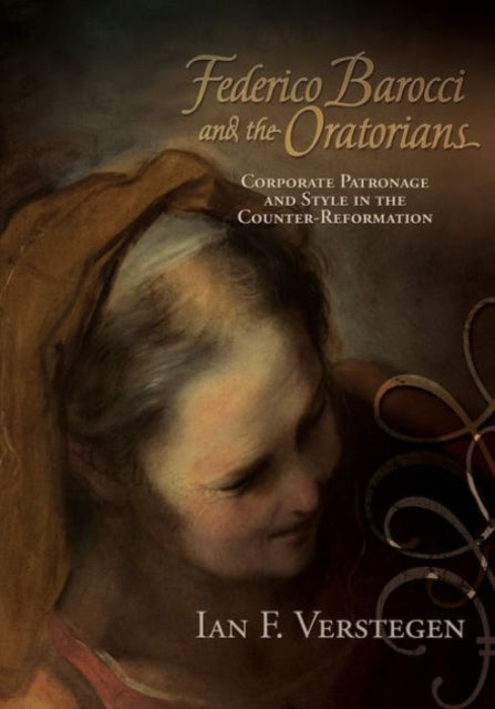 Book cover of: Federico Barocci and the Oratorians. By: Ian Verstegen