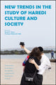 Book cover of: New Trends in the Study of Haredi Culture and Society. By: David N. Myers