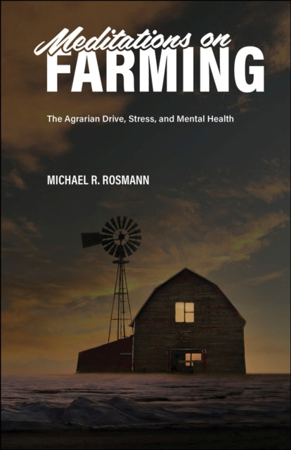 Book cover of: Meditations on Farming. By: Michael R. Rosmann