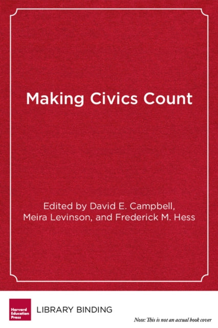 Book cover of: Making Civics Count. By: David E. Campbell