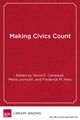 Book cover of: Making Civics Count. By: David E. Campbell