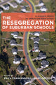 Book cover of: Resegregation of Suburban Schools. By: Erica Frankenberg