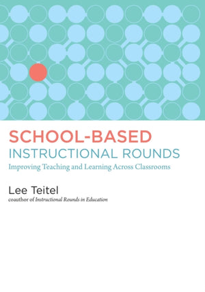 School-Based Instructional Rounds