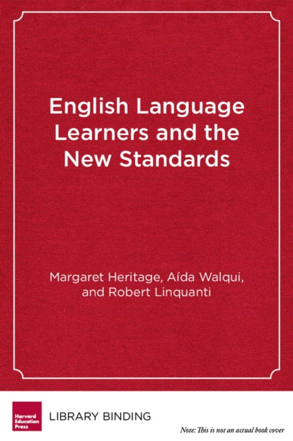 Book cover of: English Language Learners and the New Standards. By: Margaret Heritage