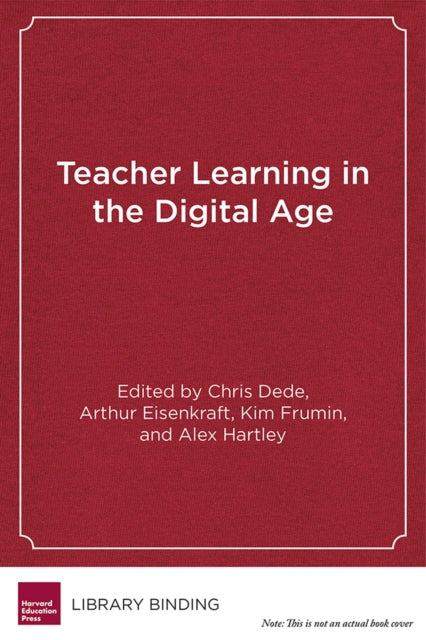Book cover of: Teacher Learning in the Digital Age. By: Chris Dede