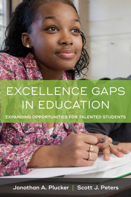 Book cover of: Excellence Gaps in Education. By: Jonathan A. Plucker