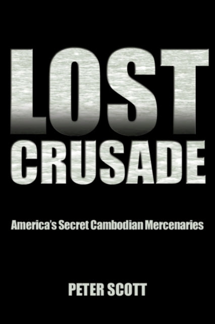 Book cover of: Lost Crusade. By: Peter Scott