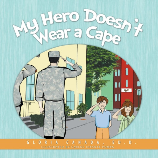 Book cover of: My Hero Doesn't Wear a Cape