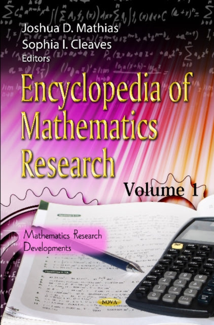 Book cover of: Encyclopedia of Mathematics Research. By: Joshua D. Mathias
