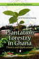 Book cover of: Plantation Forestry in Ghana. By: David M. Nanang