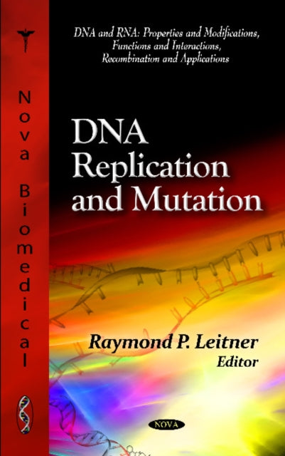 Book cover of: DNA Replication & Mutation. By: Raymond P. Leitner