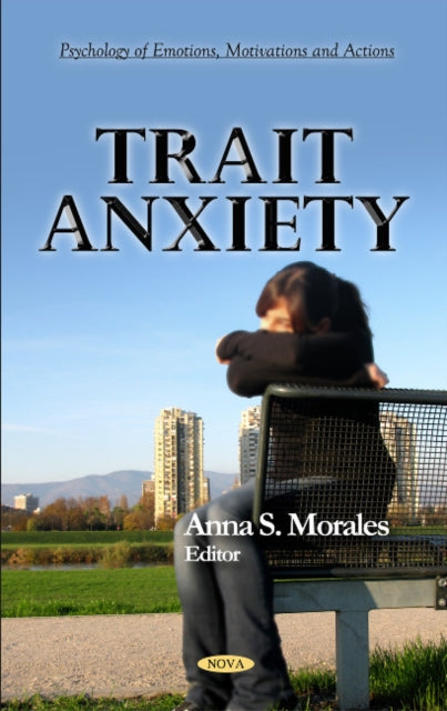 Book cover of: Trait Anxiety. By: Anna S. Morales