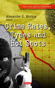 Book cover of: Crime Rates, Types & Hot Spots. By: Alexander D. Morina