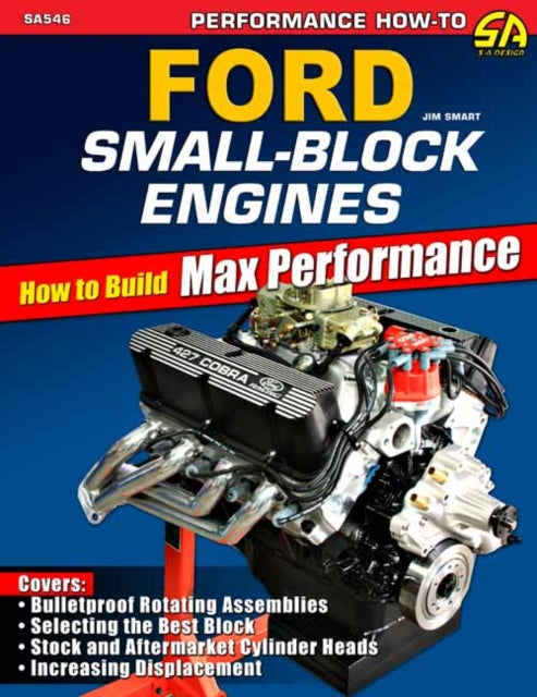 Book cover of: Ford Small-Block Engines: How to Build Max Performance. By: Jim Smart