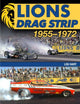 Book cover of: Lions Drag Strip: 1955-1972. By: Lou Hart