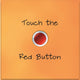 Book cover of: Touch the Red Button. By: Alex A. Lluch