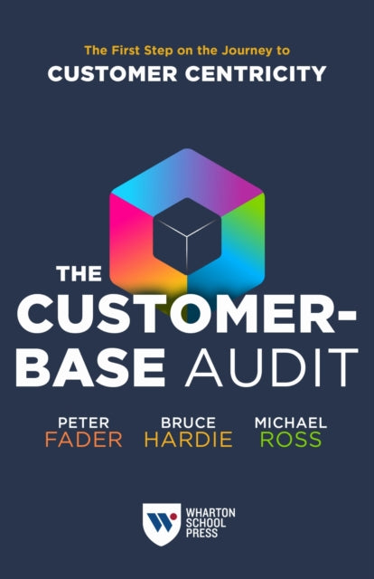 Book cover of: Customer-Base Audit. By: Peter Fader