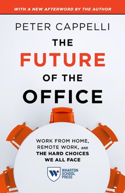 Book cover of: Future of the Office, with a New Afterword by the Author. By: Peter Cappelli