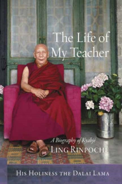 Book cover of: Life of My Teacher. By: His Holiness Tenzin Gyatso the XIV Dalai Lama