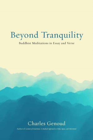 Beyond Tranquility