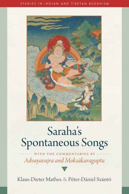 Book cover of: Saraha's Spontaneous Songs. By: Klaus-Dieter Mathes