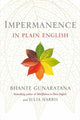 Book cover of: Impermanence in Plain English. By: Bhante Henepola Gunaratana