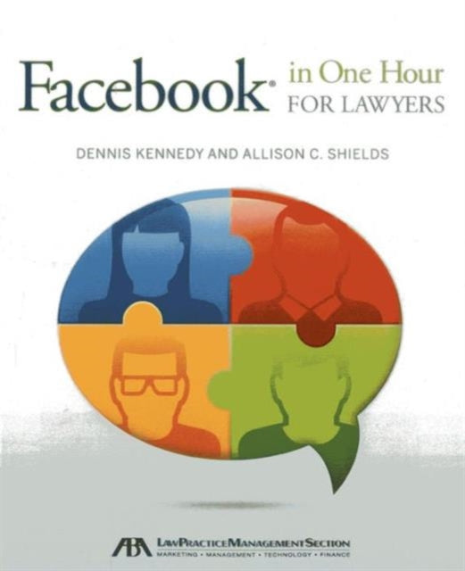 Book cover of: Facebook(r) in One Hour for Lawyers. By: Dennis M. Kennedy