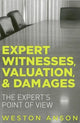 Book cover of: Expert Witnesses, Valuation, and Damages. By: Weston Anson