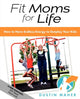 Book cover of: Fit Moms For Life