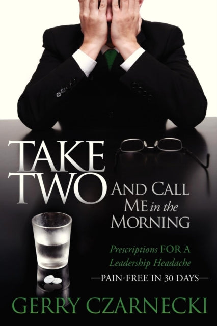 Book cover of: Take Two And Call Me in the Morning. By: Gerald M. Czarnecki