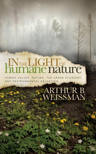 Book cover of: In the Light of Humane Nature. By: Arthur B. Weissman