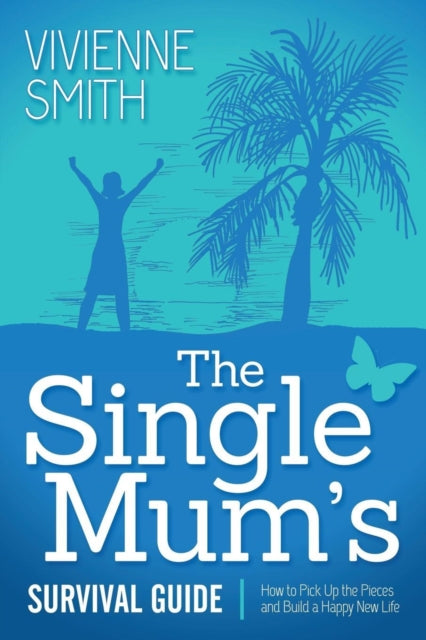 Book cover of: Single Mum's Survival Guide. By: Vivienne Smith