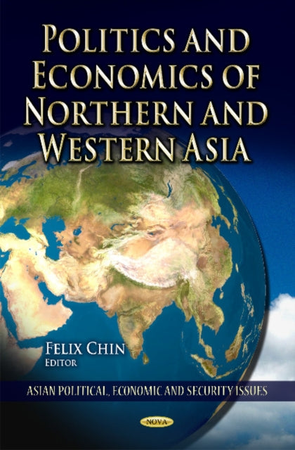 Book cover of: Politics & Economics of Northern & Western Asia. By: Felix Chin