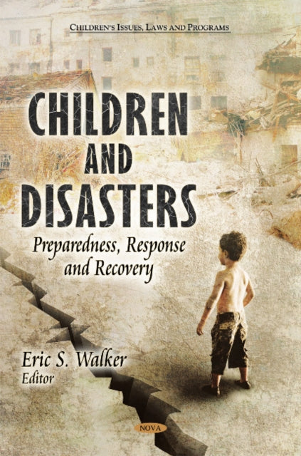 Book cover of: Children & Disasters. By: Eric S. Walker